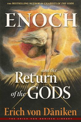 Enoch And The Return Of The Gods (Erich Von Daniken Library)