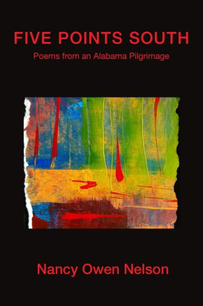 Five Points South: Poems From An Alabama Pilgrimage