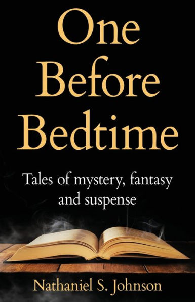 One Before Bedtime: Tales Of Mystery, Fantasy, And Suspense