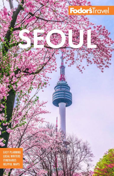 Fodor's Seoul: With Busan, Jeju, And The Best Of Korea (Full-Color Travel Guide)