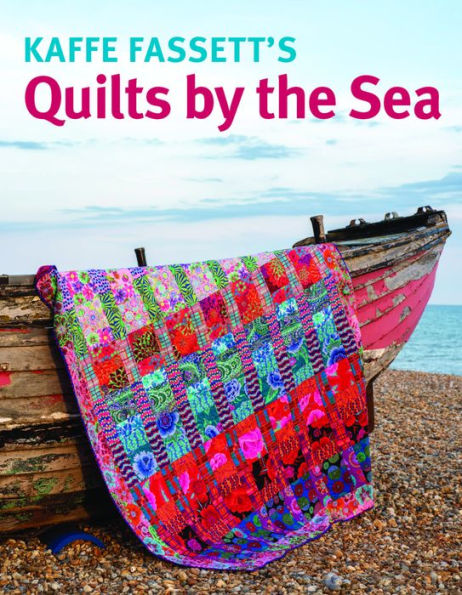 Kaffe Fassett Quilts By The Sea