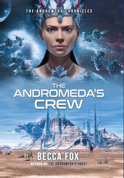 The Andromeda'S Crew (Andromeda Chronicles)