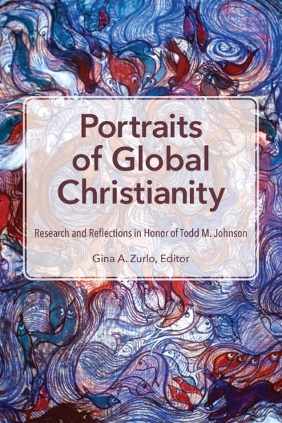 Retratos del cristianismo global: investigaciones y reflexiones en honor a Todd M. Johnson