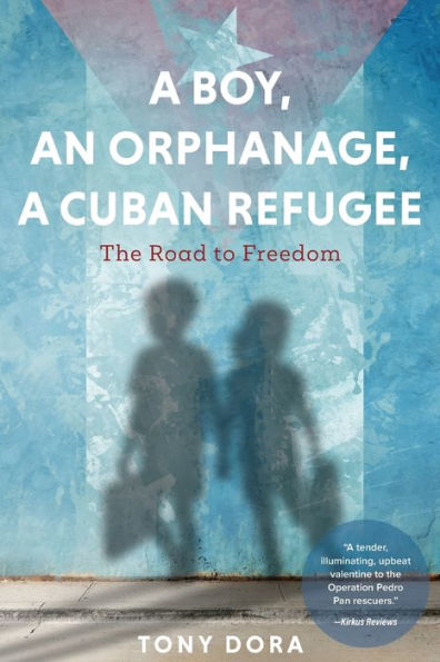 A Boy, An Orphanage, A Cuban Refugee