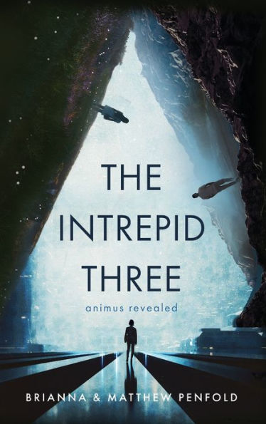 The Intrepid Three: Animus Revealed