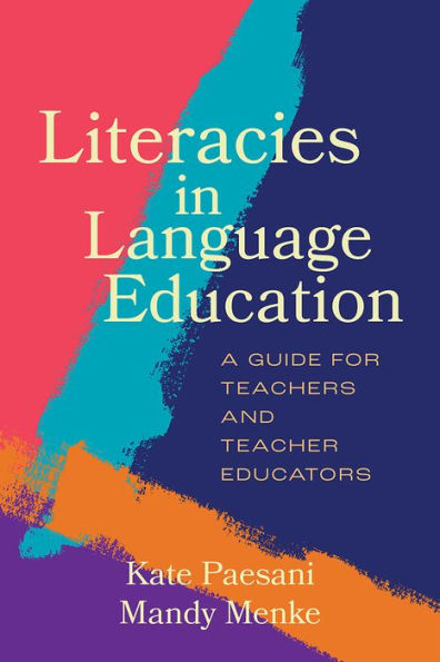 Literacies In Language Education: A Guide For Teachers And Teacher Educators