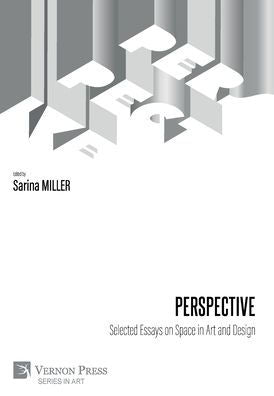 Perspective: Selected Essays On Space In Art And Design