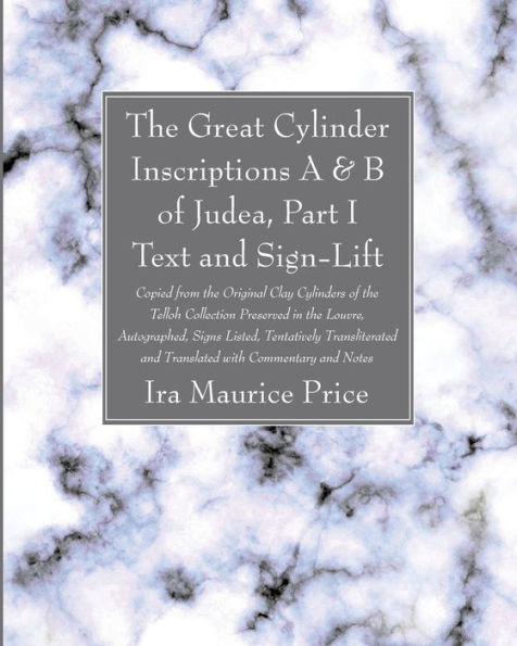 The Great Cylinder Inscriptions A & B Of Judea, Part I Text And Sign-Lift