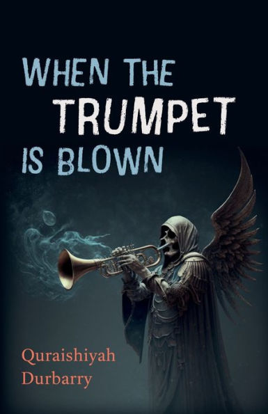 When The Trumpet Is Blown