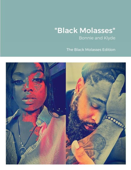 Black Molasses: Bonnie And Klyde