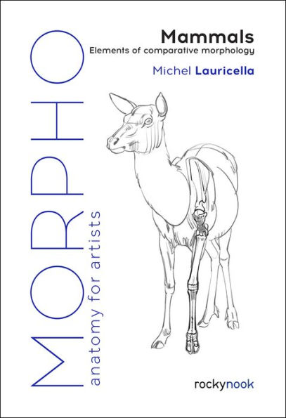 Morpho: Mammals: Elements Of Comparative Morphology (Morpho: Anatomy For Artists, 9)