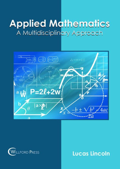 Applied Mathematics: A Multidisciplinary Approach