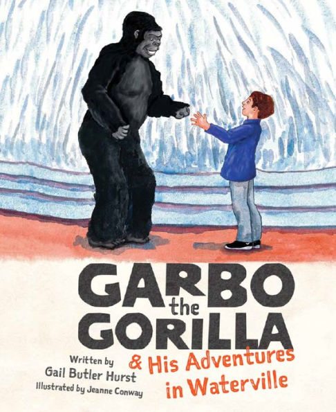 Garbo the Gorilla & His Adventures in Waterville