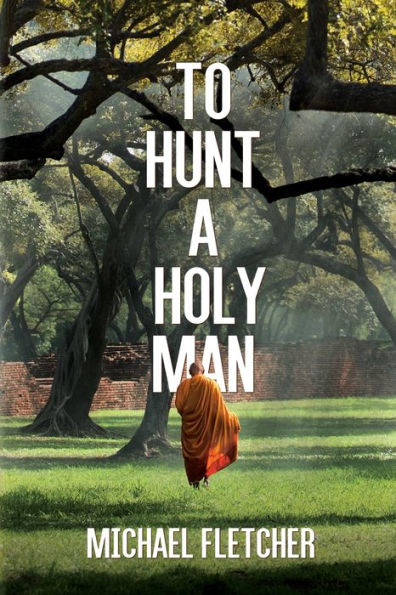 To Hunt A Holy Man