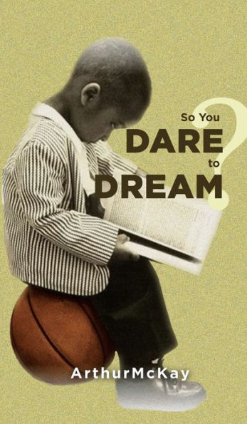 So You Dare To Dream? - 9781685471248