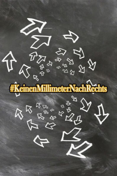 #KeinenMillimeterNachRechts: Keinen Millimeter nach Rechts | Bunte Republik Deutschland (German Edition)