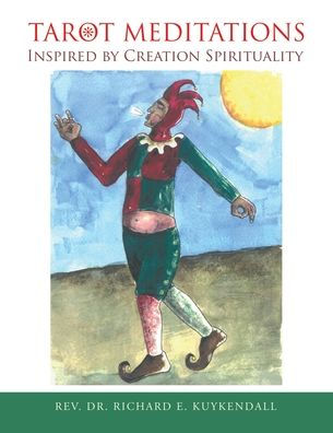 Tarot Meditations Inspired By Creation Spirituality