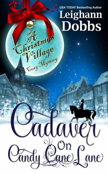 Cadaver on Candy Cane Lane (Christmas Village Cozy Mystery)