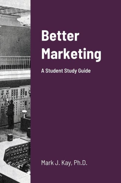 Better Marketing 2021: A Student Study Guide