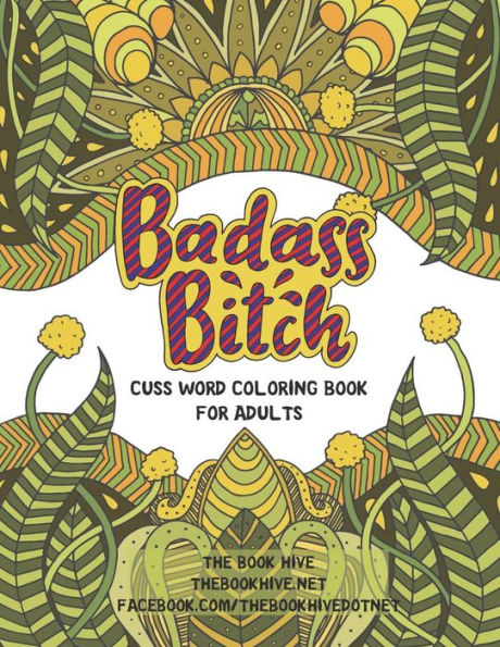 Badass Bitch: Cuss Word Coloring Books for Adults (Cuss Word Gifts Swear Word Coloring Books for Adults)