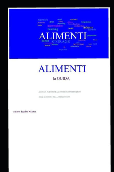 ALIMENTI la GUIDA: PRODUZIONE, LAVORAZIONE, CONSERVAZIONE (Edición italiana)