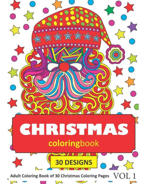 Christmas Coloring Book: 30 Coloring Pages of Christmas Holidays in Coloring Book for Adults (Vol 1)