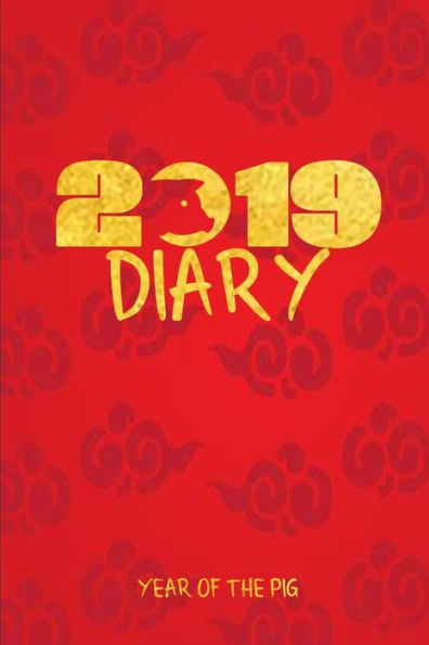 2019 Diary Year Of The Pig: 2019 Chinese Year Of The Pig Diary