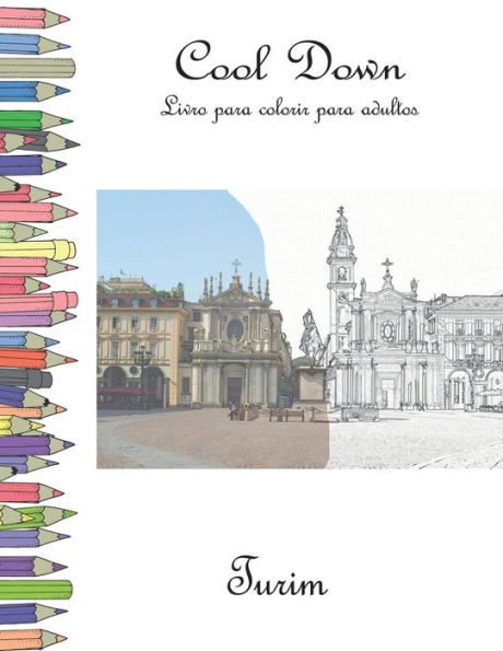 Cool Down - Livro para colorir para adultos: Turim (Portuguese Edition)