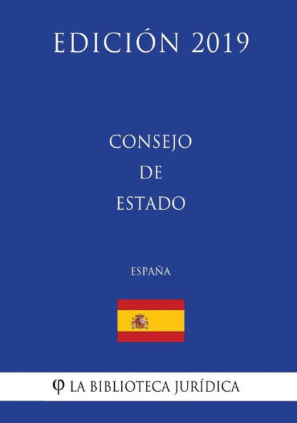 Consejo de Estado (España) (Edición 2019) (Edición española)