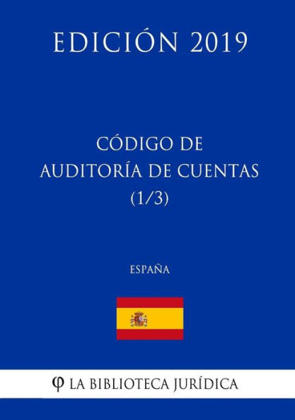 Código de Auditoría de Cuentas (1/3) (España) (Edición 2019) (Spanish Edition)