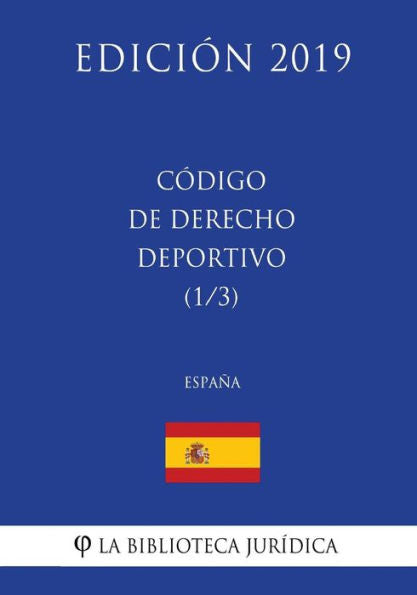 Código de Derecho Deportivo (1/3) (España) (Edición 2019) (Spanish Edition)