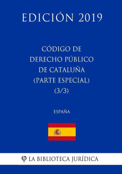 Código de Derecho Público de Cataluña (Parte especial) (3/3) (España) (Edición 2019) (Spanish Edition)