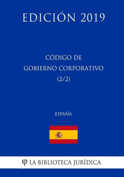 Código de Gobierno Corporativo (2/2) (España) (Edición 2019) (Spanish Edition)