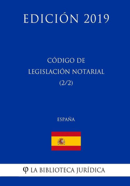 Código de Legislación Notarial (2/2) (España) (Edición 2019) (Spanish Edition)