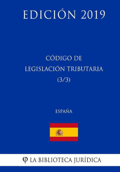 Código de Legislación Tributaria (3/3) (España) (Edición 2019) (Spanish Edition)