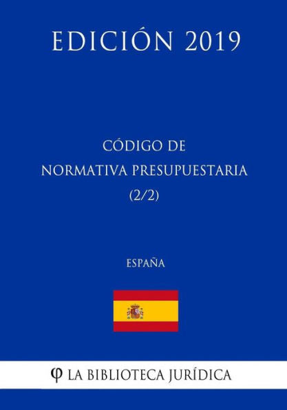 Código de Normativa Presupuestaria (2/2) (España) (Edición 2019) (Spanish Edition)