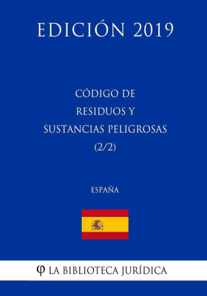 Código de Residuos y Sustancias Peligrosas (2/2) (España) (Edición 2019) (Spanish Edition)