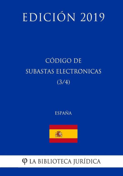 Código de Subastas Electrónicas (3/4) (España) (Edición 2019) (Spanish Edition)