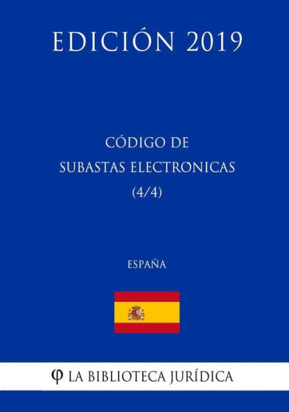 Código de Subastas Electrónicas (4/4) (España) (Edición 2019) (Spanish Edition)