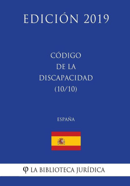 Código de la Discapacidad (10/10) (España) (Edición 2019) (Spanish Edition)