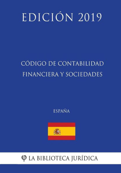 Código de Contabilidad Financiera y Sociedades (España) (Edición 2019) (Spanish Edition)