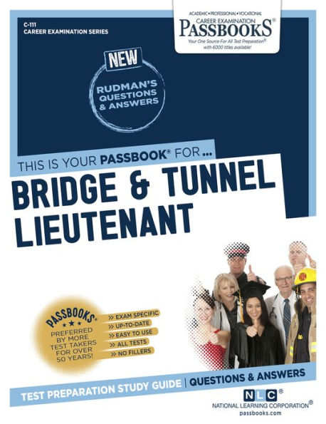 Bridge & Tunnel Lieutenant (C-111): Passbooks Study Guide (Career Examination Series)