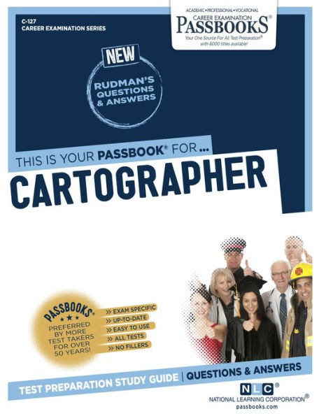 Cartographer (C-127): Passbooks Study Guide (127) (Career Examination Series)