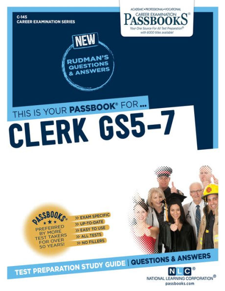 Clerk GS5-7 (C-145): Passbooks Study Guide (145) (Career Examination Series)