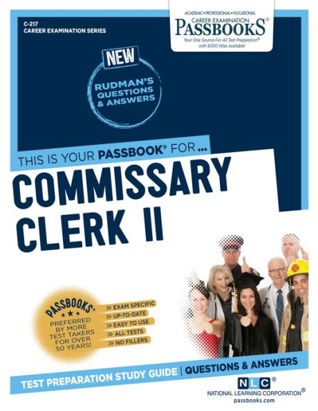 Commissary Clerk II (C-217): Passbooks Study Guide (217) (Career Examination Series)