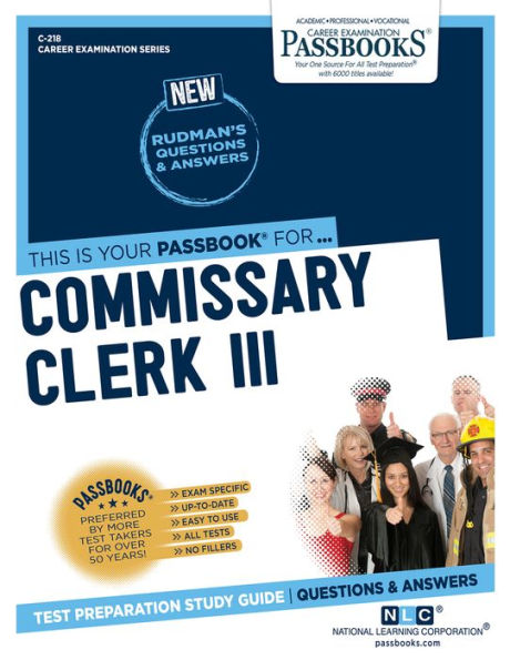 Commissary Clerk III (C-218): Passbooks Study Guide (218) (Career Examination Series)