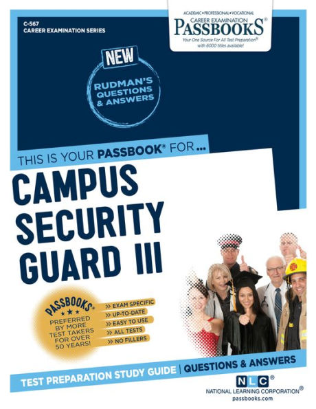 Campus Security Guard III (C-567): Passbooks Study Guide (567) (Career Examination Series)