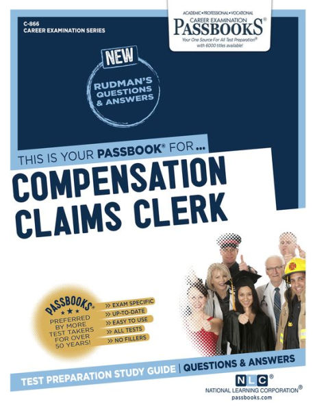 Compensation Claims Clerk (C-866): Passbooks Study Guide (Career Examination Series)