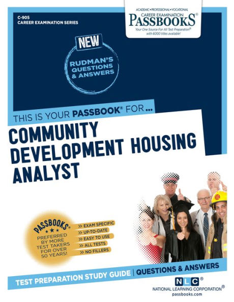 Community Development Housing Analyst (C-905): Passbooks Study Guide (905) (Career Examination Series)