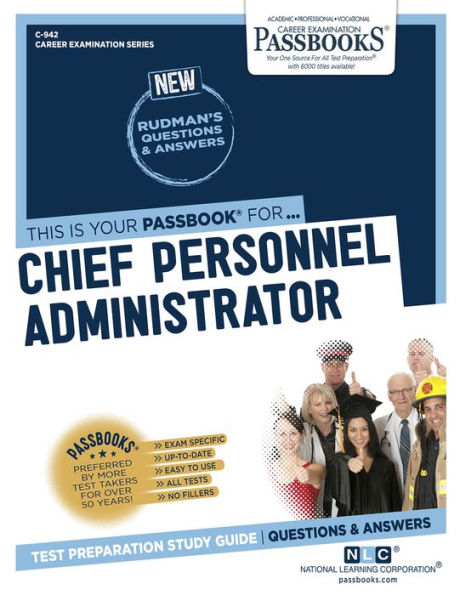 Chief Personnel Administrator (C-942): Passbooks Study Guide (Career Examination Series)